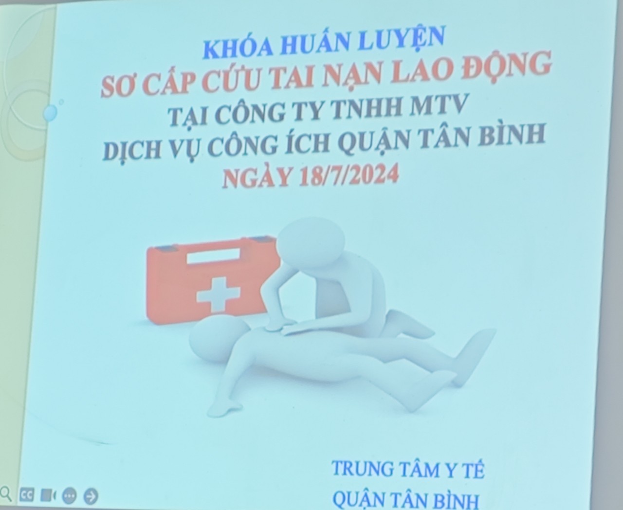 Huấn luyện sơ cấp cứu tai nạn lao động tại Công ty TNHH MTV Dịch Vụ Công Ích Quận Tân Bình ngày 18/7/2024